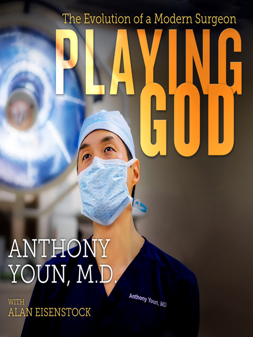 Title details for Playing God by Anthony Youn, MD - Wait list